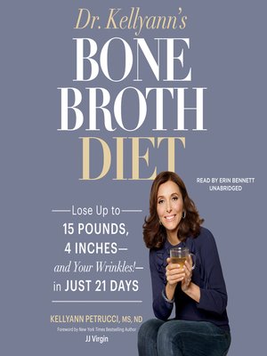 Dr. Kellyann's Bone Broth Diet by Dr. Kellyann Petrucci, MS, ND ...